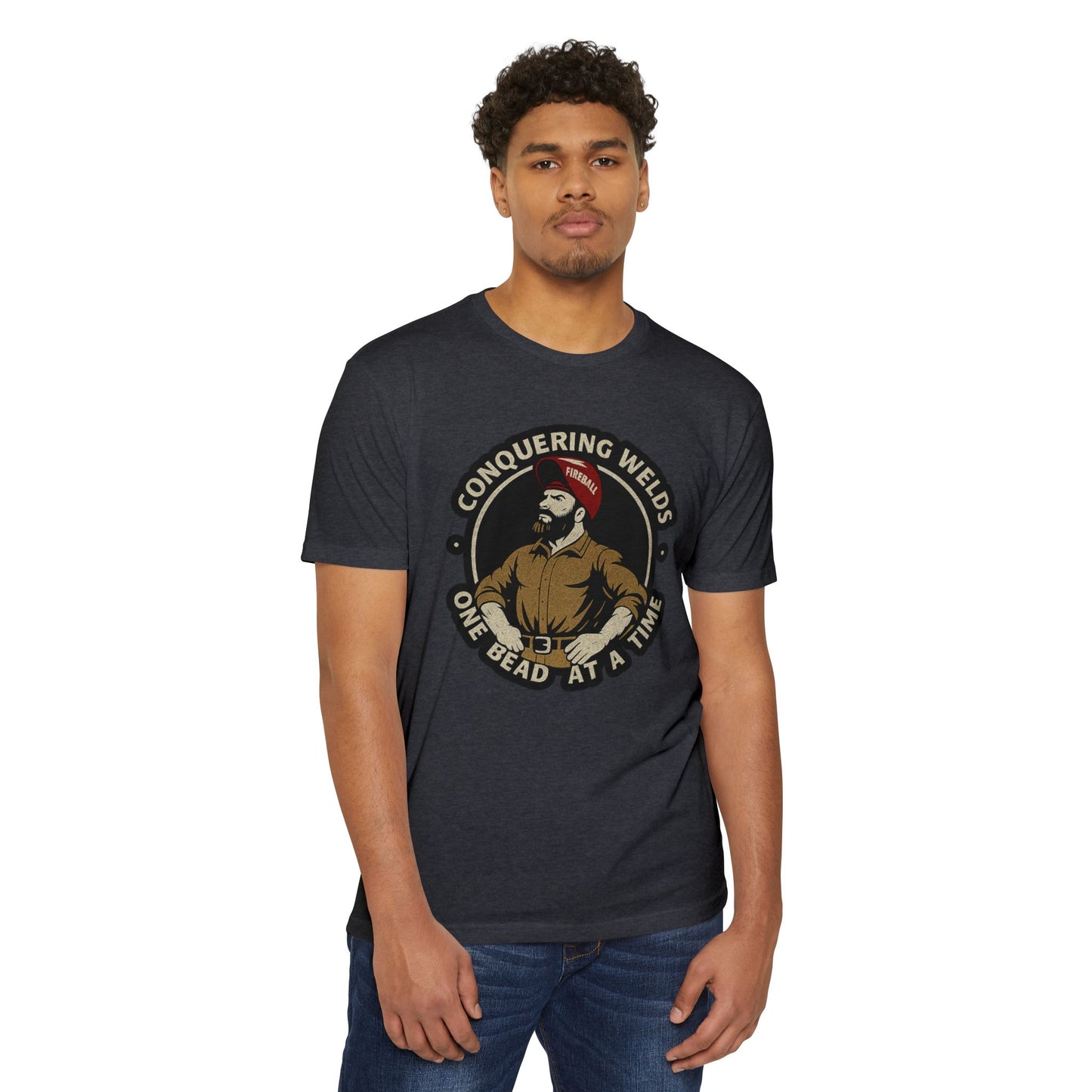 Conquering Welds, One Bead at a Time - Unisex T-shirt