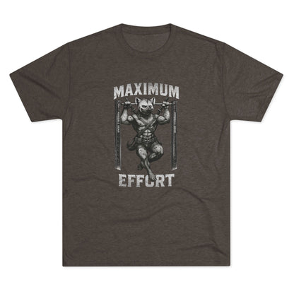 Beast Mode Series - Maximum Effort - Fitness Triblend T-shirt