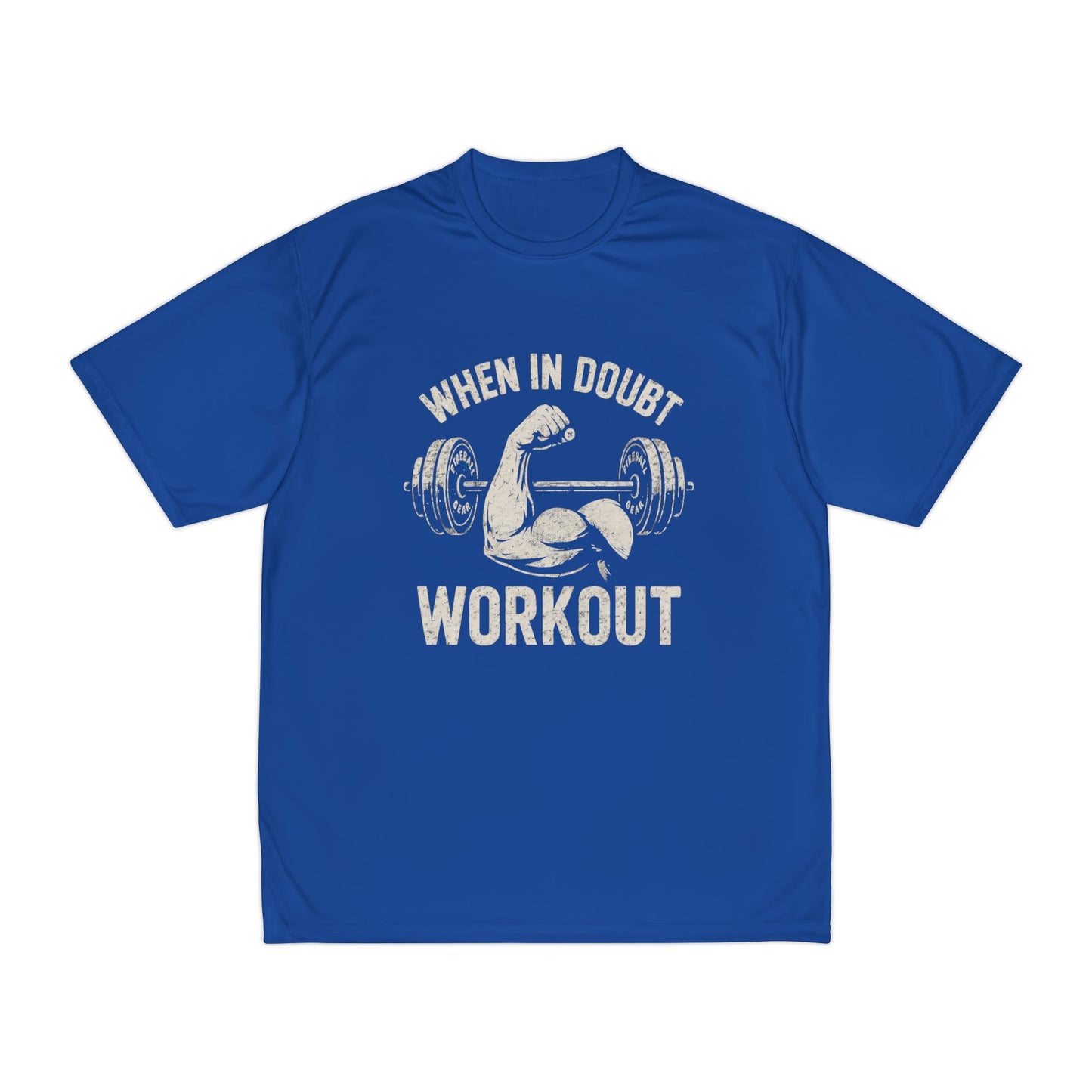 When in Doubt Workout - Polyester Fitness T-shirt