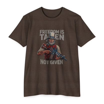 Freedom is Taken, Not Given - Unisex T-shirt