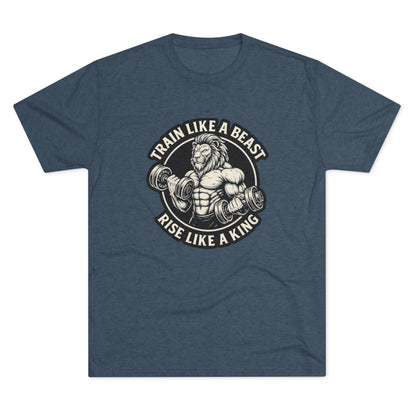 Beast Mode Serie - Trainiere wie ein Biest, erhebe dich wie ein König - Unisex Triblend T-Shirt