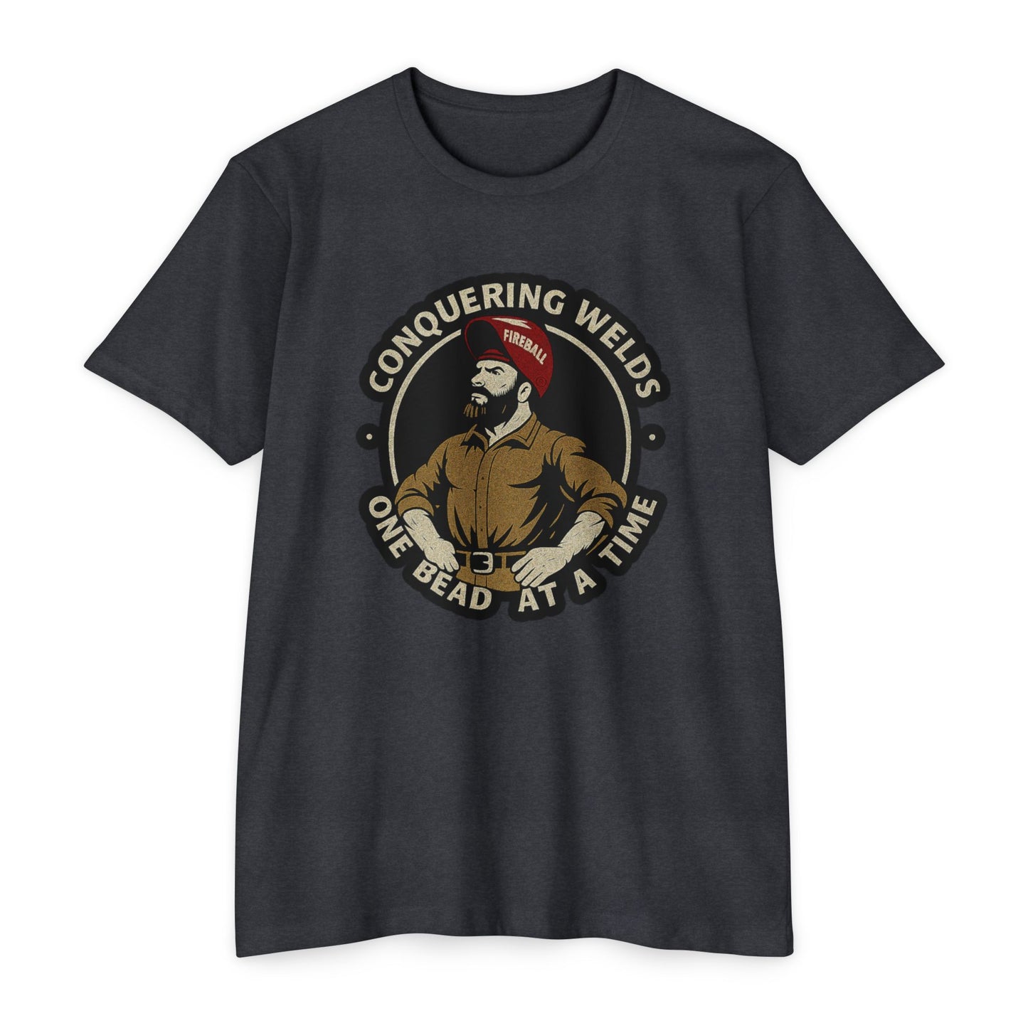 Conquering Welds, One Bead at a Time - Unisex T-shirt