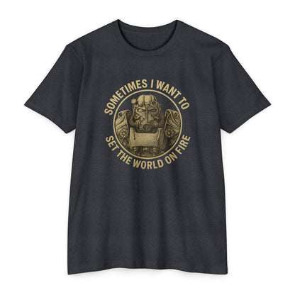 Fallout - Sometimes I Want to, Set the World on Fire - Unisex T-shirt
