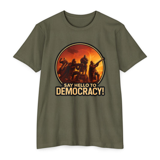 Hell Divers - Say Hello to Democracy! -  Unisex T-shirt