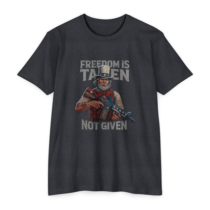 Freedom is Taken, Not Given - Unisex T-shirt