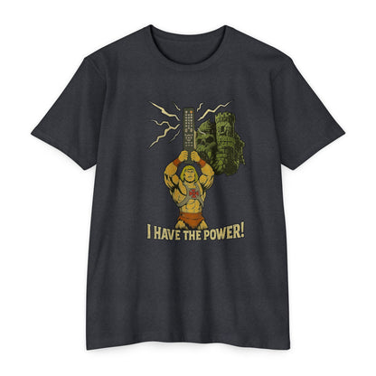 I Have the Power! Unisex T-shirt